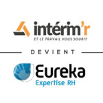 Votre réseau d’agence Interim’r devient Eureka Expertise RH