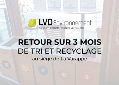Tri et Recyclage : une démarche écologique au centre de l’attention du groupe La Varappe